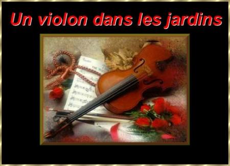 Un violon dans les jardins