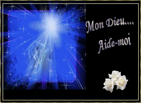 Mon Dieu .... aidez moi