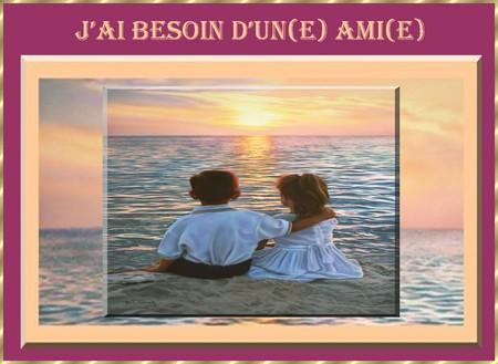 J'ai besoin d'un(e) ami(e)