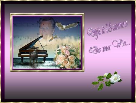 D�j� � l' Automne de ma Vie...